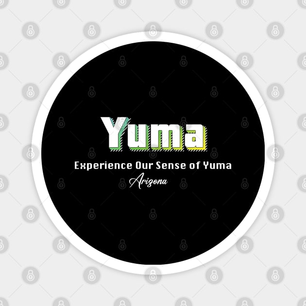 Yuma Arizona Yellow Text Magnet by WE BOUGHT ZOO